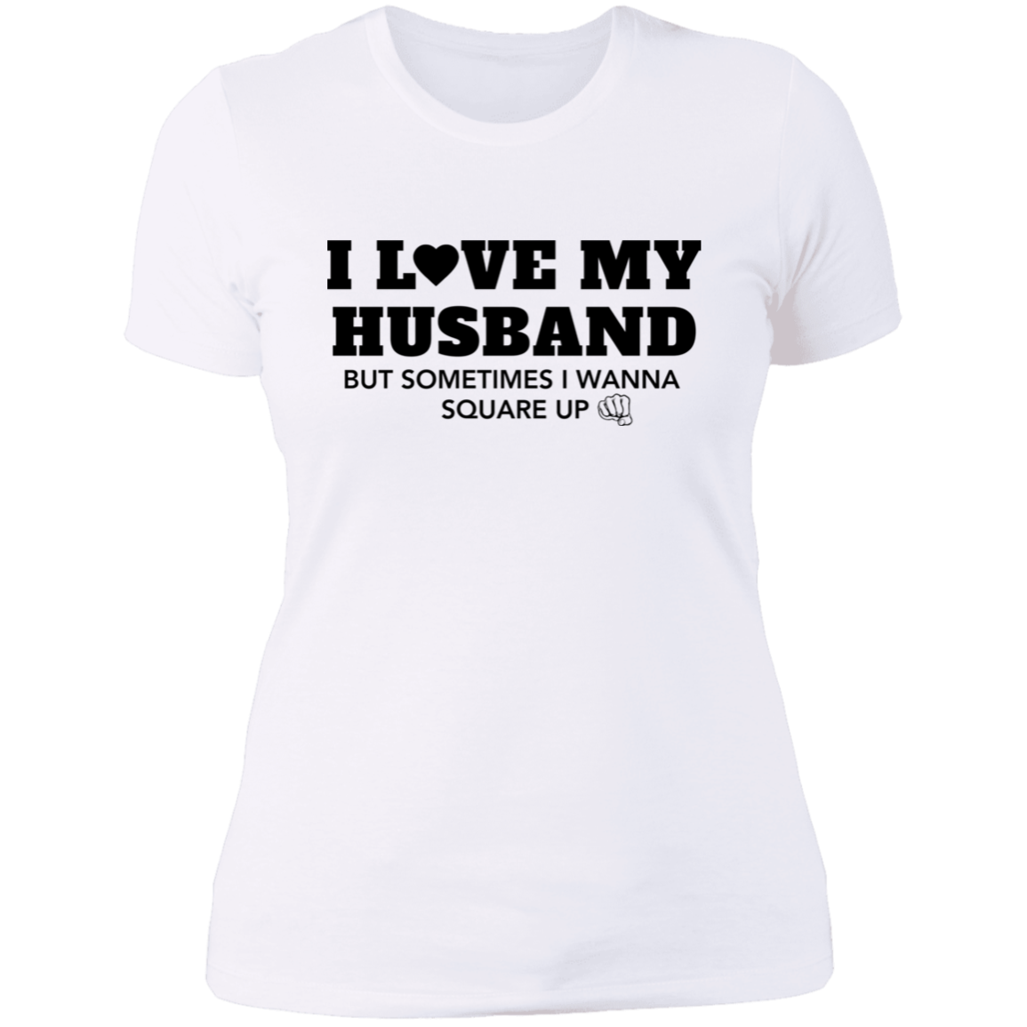 I love My Husband | Ladies' Boyfriend T-Shirt